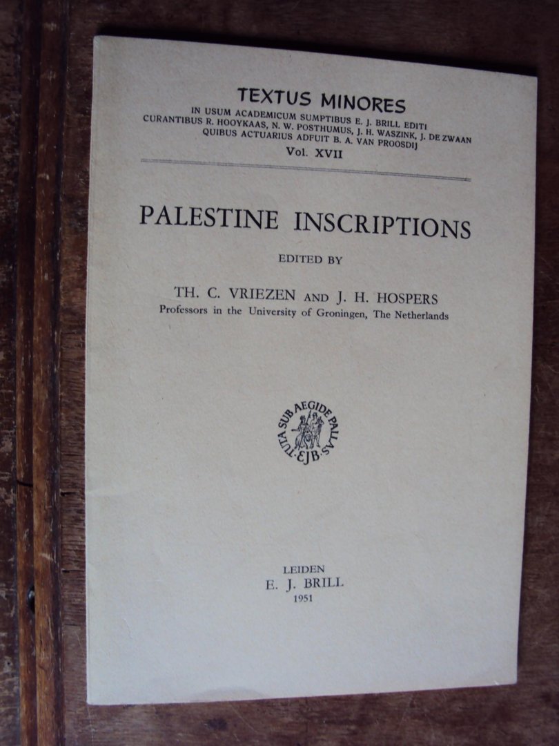 Vriezen, Th.C. / J.H. Hospers (eds.) - Palestine Inscriptions (Textus minores vol. XVII)
