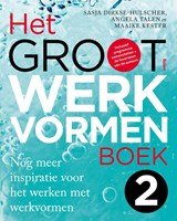 Dirkse-Hulscher, Sasja& Talen, Angela& Maaike Kester - Het Groot Werkvormenboek deel 2