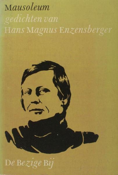 Enzensberger, Hans Magnus. - Mausoleum. 37 Balladen uit de geschiedenis van de vooruitgang.