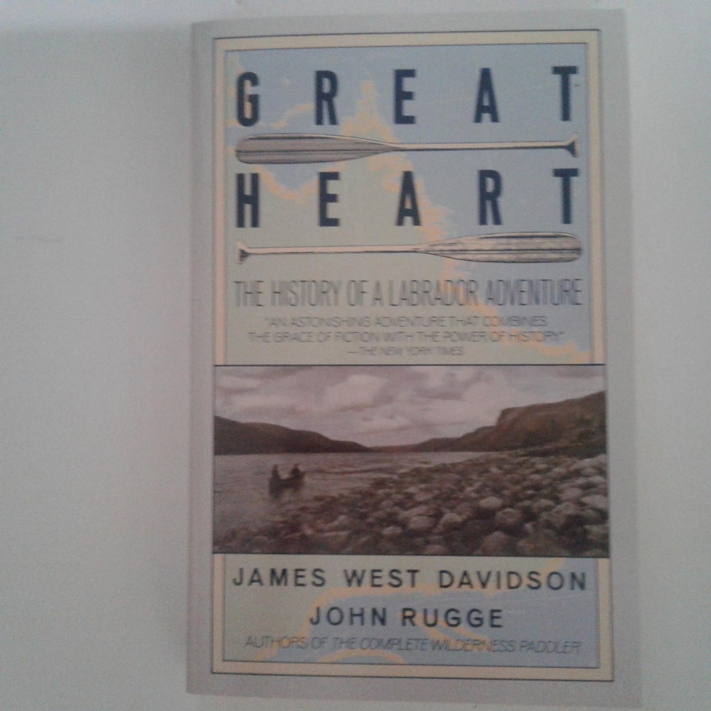 Davidson, James West ; John Rugge - Great Heart ; The History of Labrador Adventure