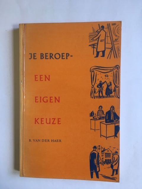 Haer, B. van der - Je beroep - Een eigen keuze