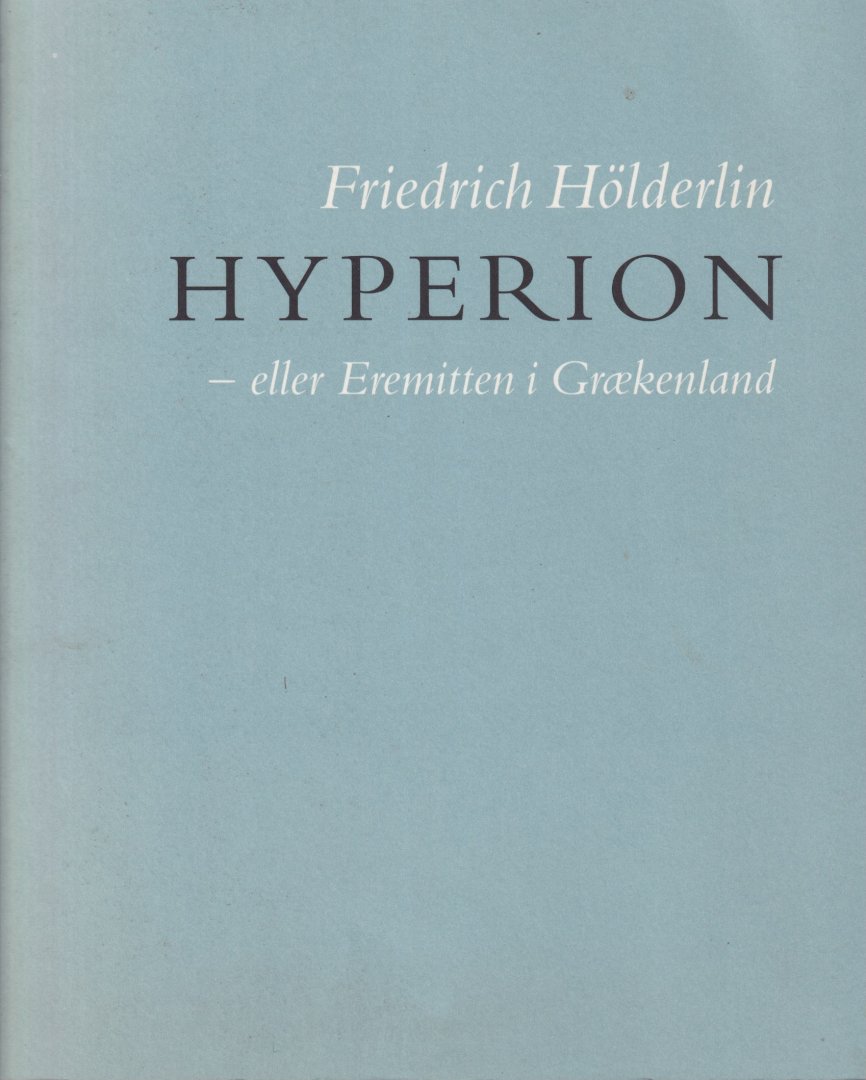 Hölderlin, Friedrich - Hyperion - eller eremitten i Graekenland