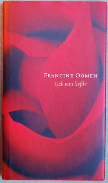 Oomen, Francine - Gek van liefde