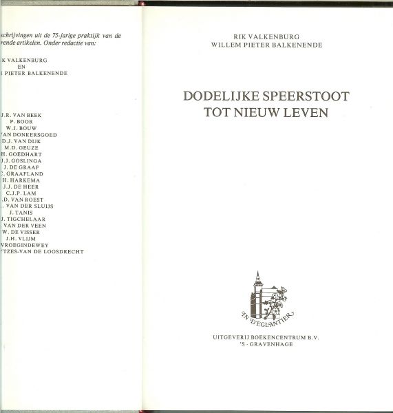 Valkenburg, Rik & Balkenende, Willem Pieter Omslag en Bandontwerp van Reint de Jonge - Dodelijke Speerstoot tot Nieuw Leven. Ware zendingsverhalen en beschrijvingen uit de 75-jarige praktijk van de Gereformeerde Zendingsbond, aangevuld met opinierende artikelen.