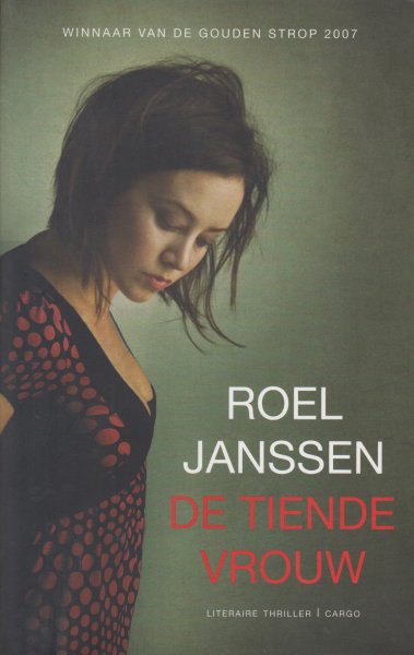 Janssen (1947), Roel - De tiende vrouw - Over de megalomane projectontwikkelaar Eric Pincoff.