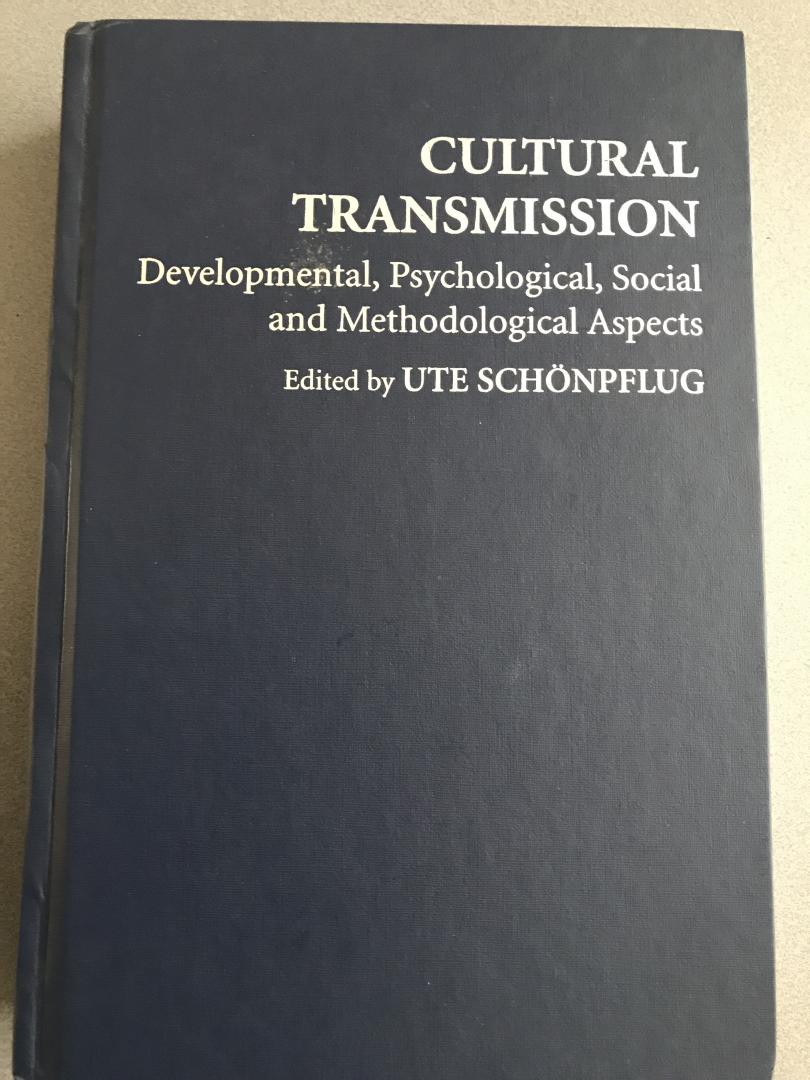 Schönpflug, Ute, PhD (Freie Universitat Berlin) - Cultural Transmission / Psychological, Developmental, Social, and Methodological Aspects