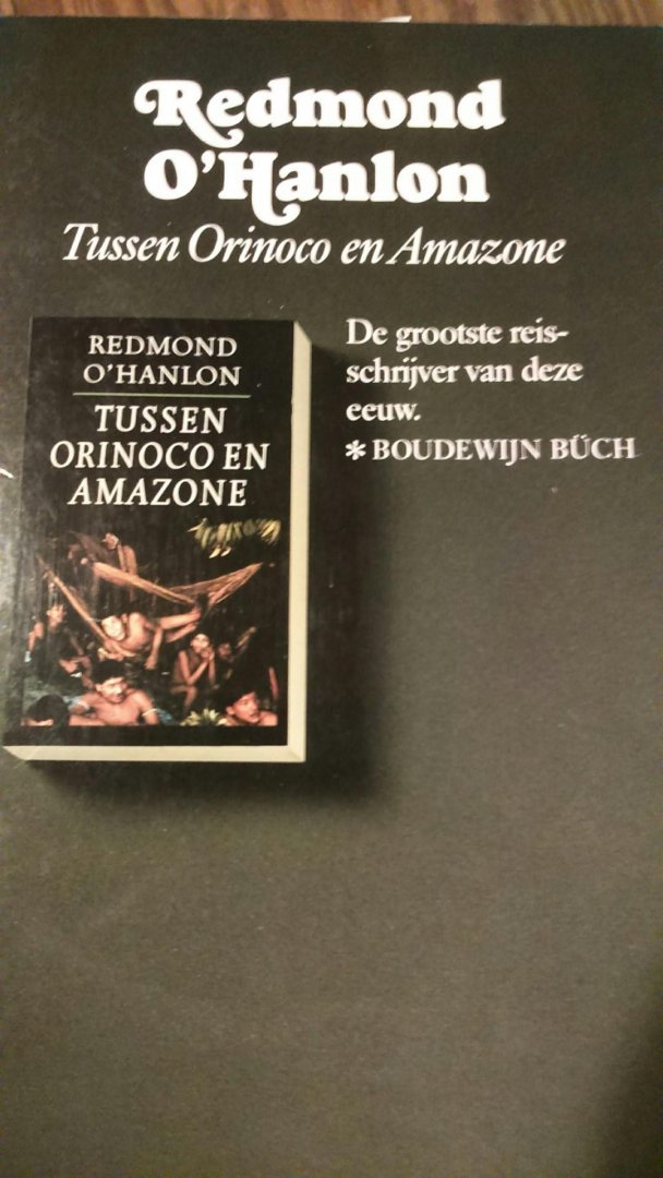 O'Hanlon, Redmond - Tussen orinoco en amazone / druk 9