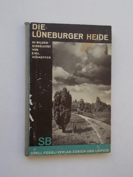 SCHAEFFER, E., - Die Luneburgerheide.