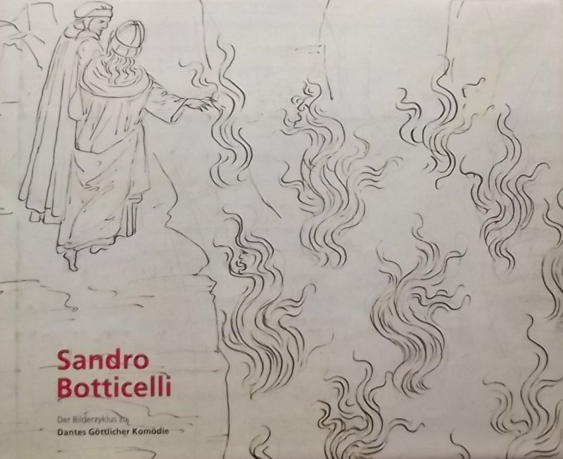 Schultze Altcappenberg, Hein-Thomas. (red.) - Sandro Botticelli - Der Bilderzyklus zu Dantes Göttlicher Komödie.