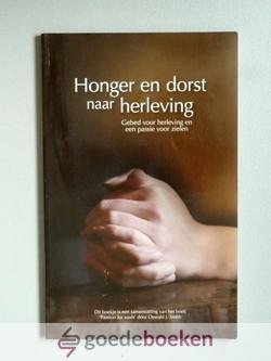 Smith, Oswald J. - Honger en dorst naar herleving  --- Gebed voor herleving en een passie voor zielen. Vertaald door Peter Baan