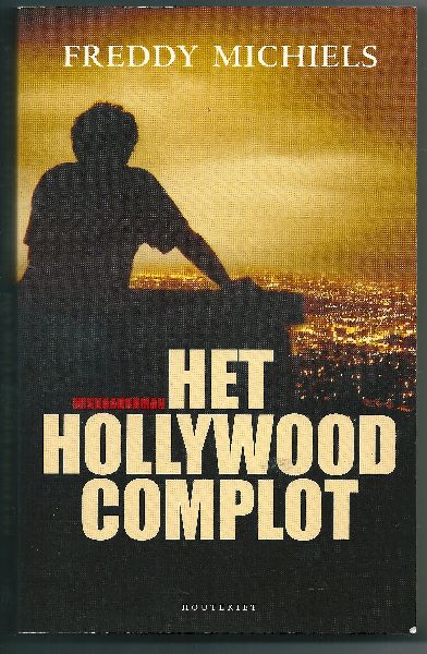 Michiels, Freddy - Het Hollywood Complot