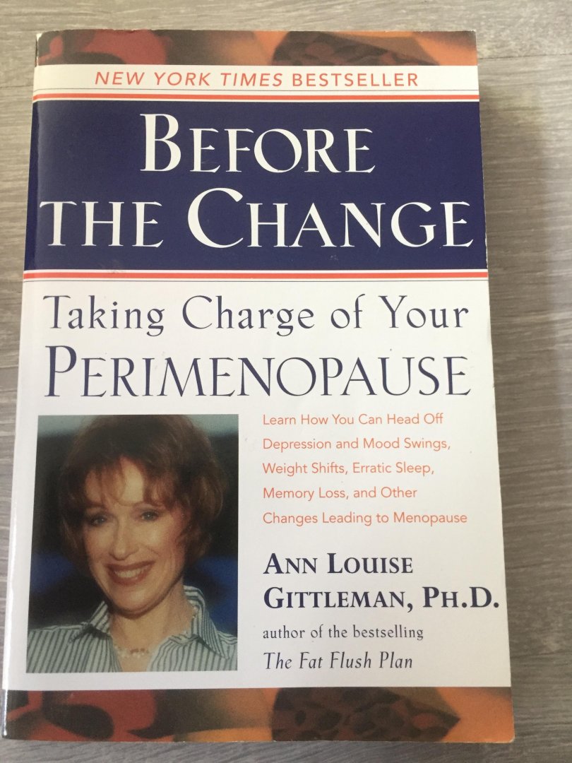 Gittleman, Ann Louise - Before the Change / Taking Charge of Your Perimenopause
