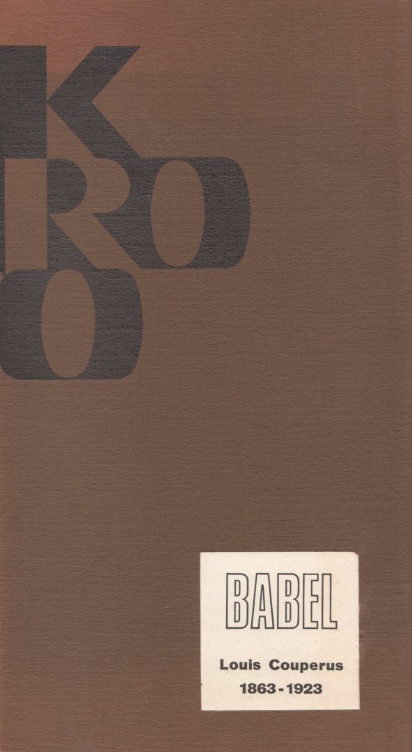 Bruijn Marina e.a. (red.) - Babel. Louis Couperus 1863-1923