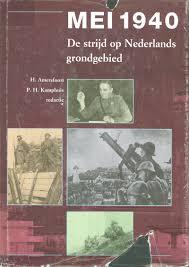 Amersfoort. H. en P.H.Kamphuis - MEI 1940. De strijd op Nederlands grondgebied
