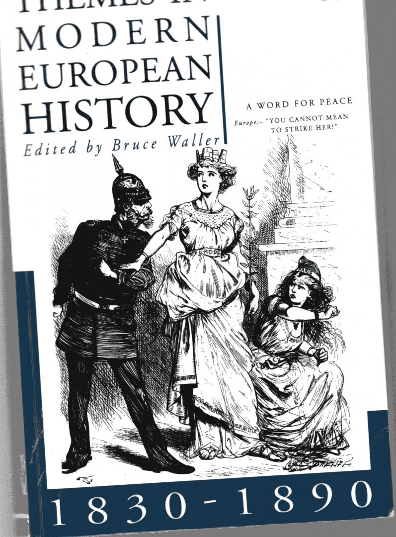 Waller, B - Themes in modern European history 1830-1890