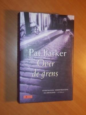 Barker, Pat - Over de grens