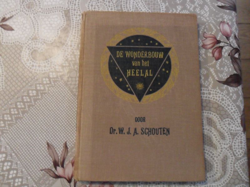 Schouten W.J.A. - De wonderbouw van het heelal