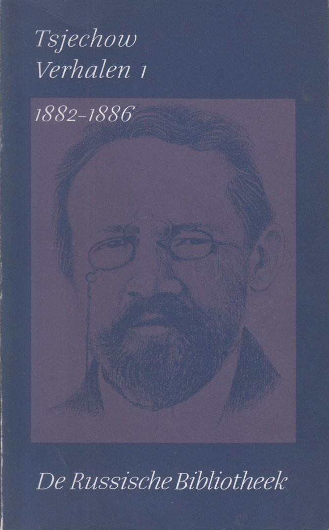 Tsjechow (29 januari 1860, Taganrog, Rusland - 15 juli 1904, Badenweiler, Duitsland), Anton Pavlovitsj - Verzamelde werken 1 - Verhalen 1882-1886 - Vertaling Charles B. Timmer.