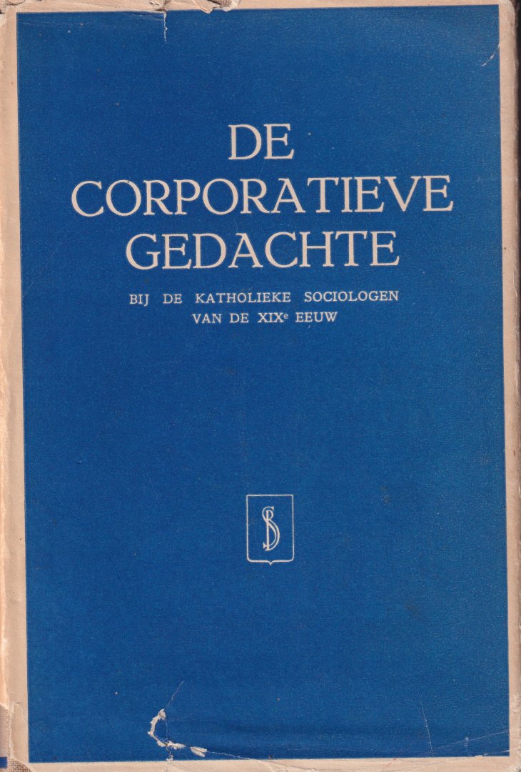 Goethem, Fernand van [et al] - De corporatieve gedachte bij de katholieke sociologen van de XIXe eeuw