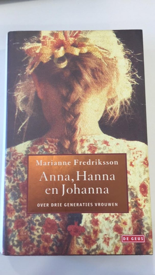 Fredriksson, Marianne - Anna, Hanna en Johanna
