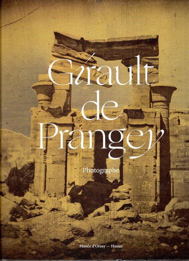 PRANGEY, Gírault de - Sylvie AUBENAS & Thomas GALIFOT - Gírault de Prangey - Photographe.