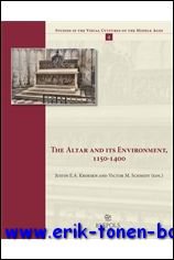 Kroesen, V. M. SCHMIDT (eds.) - Altar and its Environment, 1150-1400