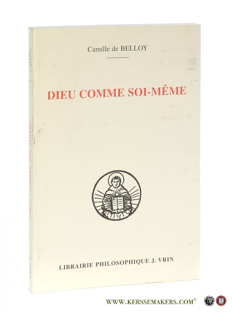 Belloy, Camille de. - Dieu comme soi-même.