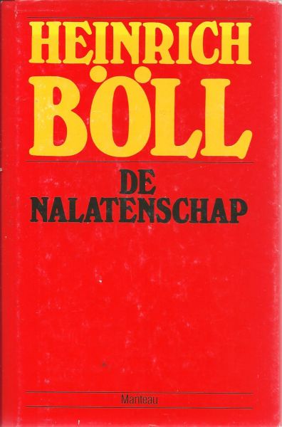 Böll, Heinrich - De nalatenschap / Nederlandse vertaling Theodor Duquesnoy