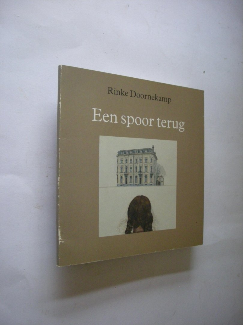 Doornekamp, Rinke, illustr. / Nimwegen, A. van, tekst - Een spoor terug. De verdwenen Utrechtse stationswijk.