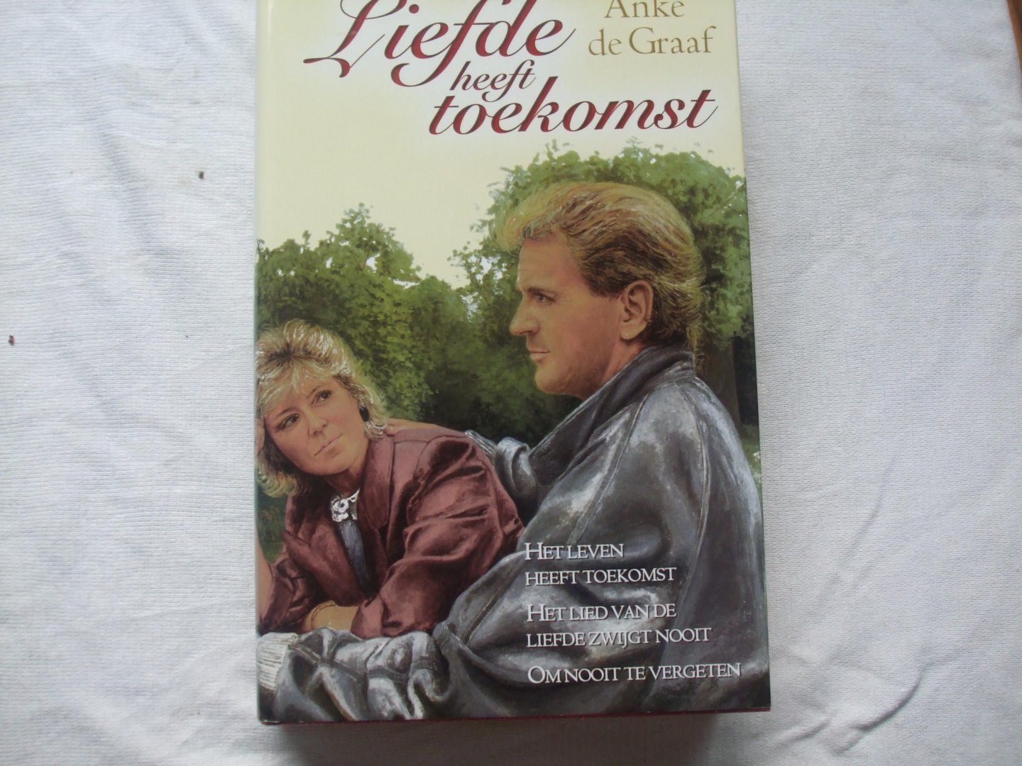 Graaf, A. de - Liefde heeft toekomst / bevat: Het leven heeft toekomst ; Het lied van de liefde zwijgt nooit ; Om nooit te vergeten