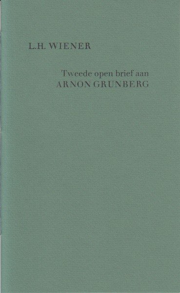 Wiener, L.H. - Tweede open brief aan Arnon Grunberg.