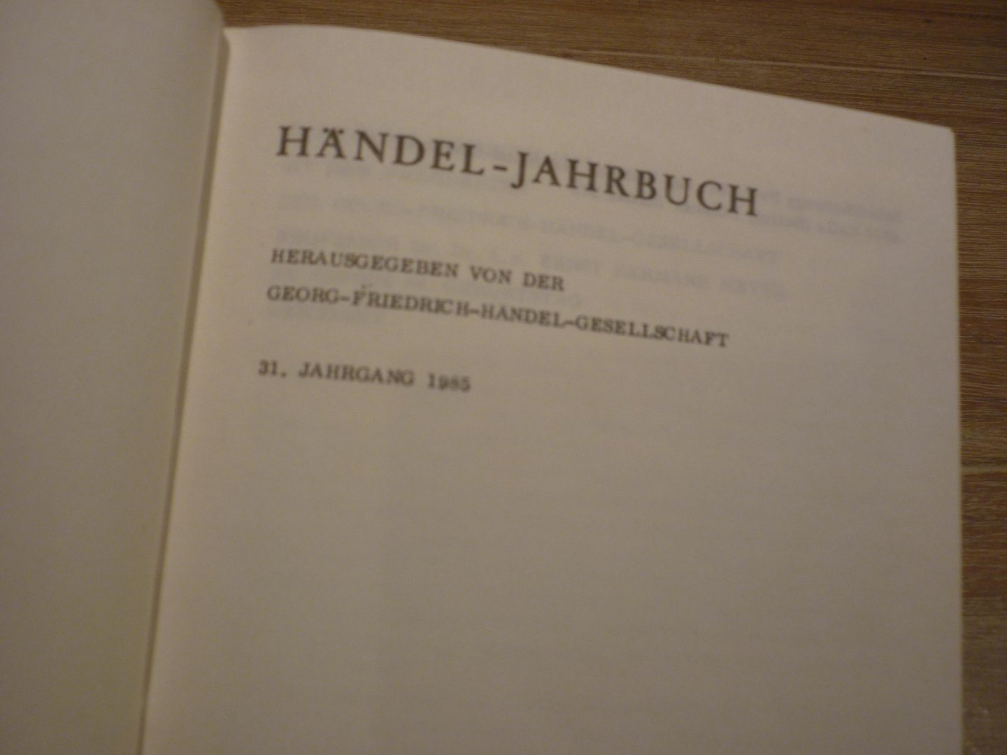 Händel; Georg Friedrich (1685–1759) - Jahrbuch 31. Jahrgang 1985; herausgegeben von der Georg Friedrich Handel-Gesellschaft