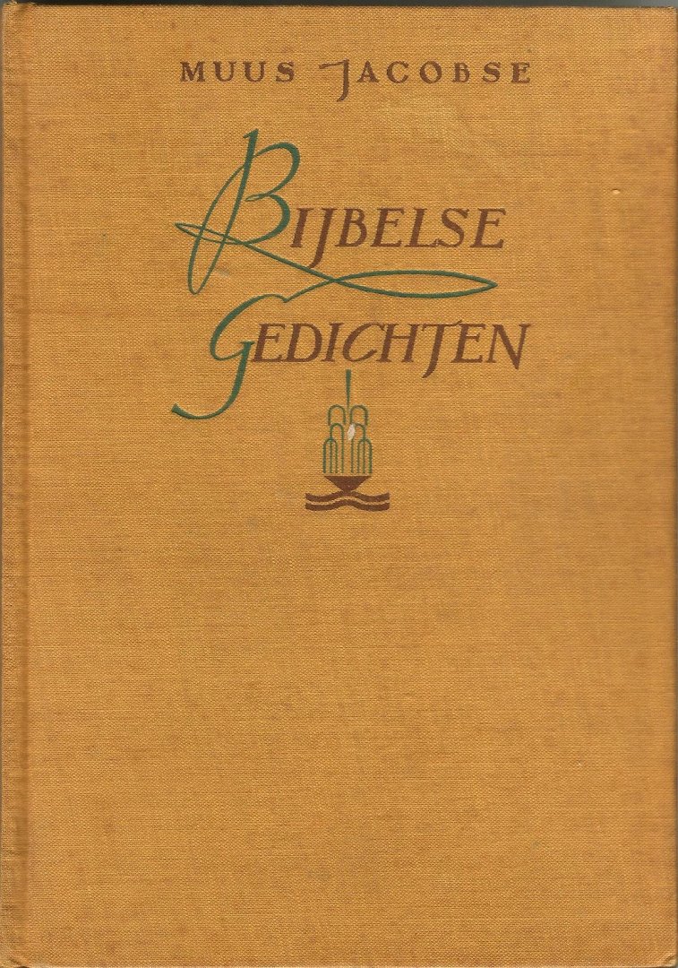 Jacobse   Muus   (pseudoniem voor  prof. Klaas Hanzen. Heeroma) 1909-1972 - BIJBELSE  GEDICHTEN