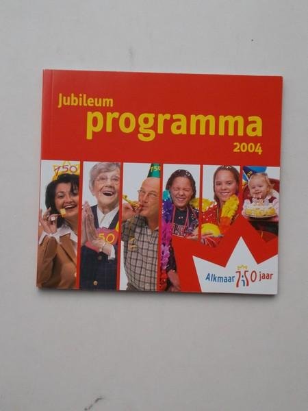 RED. - Alkmaar 750 jaar. Jubileum programma 2004.
