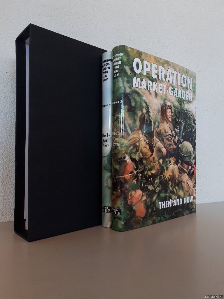 Margry, Karel 9editor) - Operation Market-Garden: Then and Now (2 volumes in box)