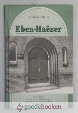 Herik, H. van den - Eben-Haëzer --- 1915-1990. 75 jaar geschiedenis van de Christelijke Gereformeerde Kerk van Leerdam