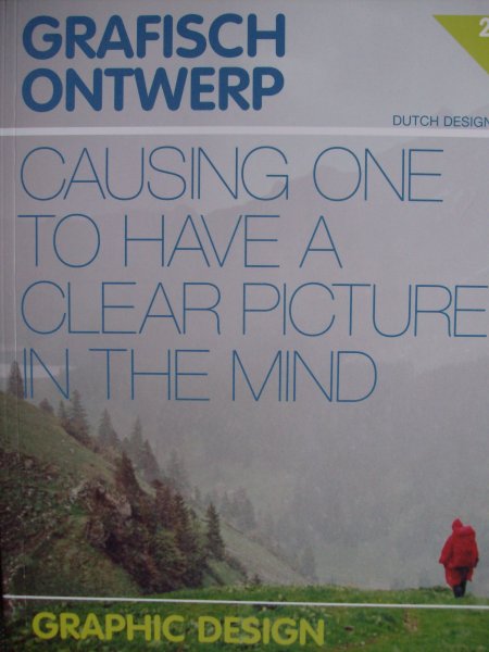 Willemijn de Jonge / Susanne Verhoog - Grafisch Ontwerp. deel 2 - Causing one to have a clear picture in the mind- Graphic Design