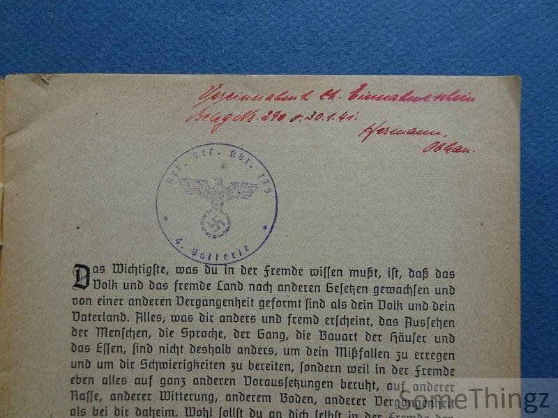 Brehm, Bruno - Deutsche Haltung vor Fremden. Ein Kameradenwort an unsere Soldaten. Nur für den Gebrauch innerhalb der Wehrmacht.