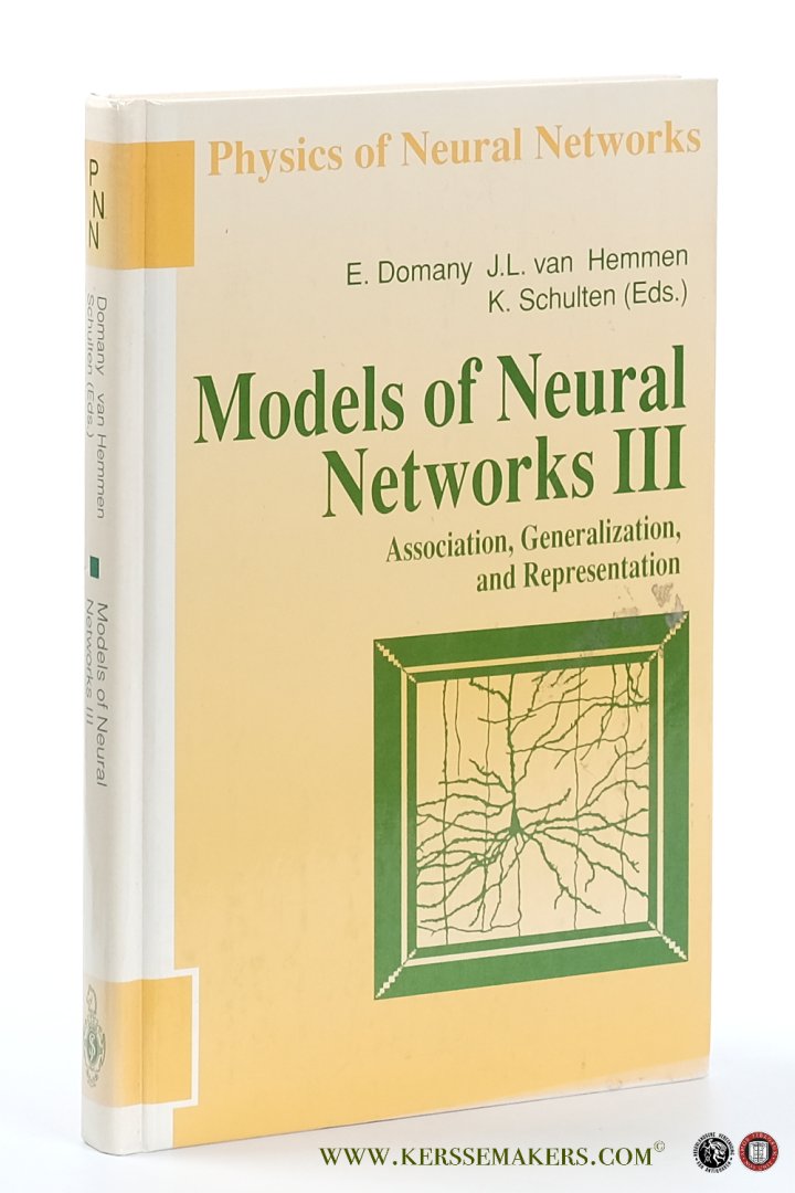 Domany, E. / J.L. van Hemmen / K. Schulten (eds.). - Models of Neural Networks III Association, Generalization, and Representation. With 67 Figures.