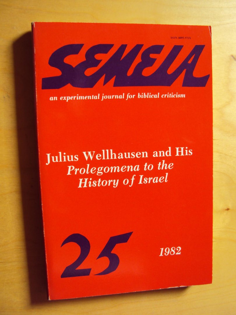 Knight, Douglas A. (guest editor) - Semeia 25. Julius Wellhausen and His Prolegomena to the History of Israel