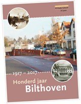 Honderd jaar Bilthoven 1917-2017