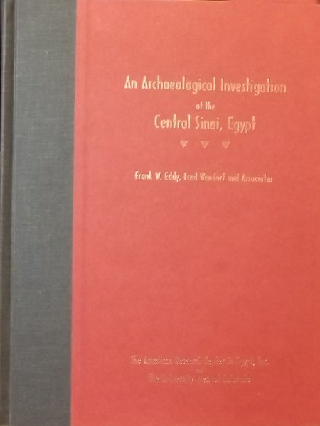 Addy, Frank W. / Wendorf, Fred. - An Archaeological Investigation of the Central Sinai, Egypt