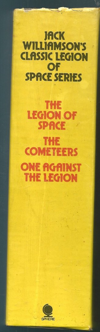 Williamson, Jack - Jack Williamson's classic legion of space series 1The legion of space 2 The cometeers3 One against the legion