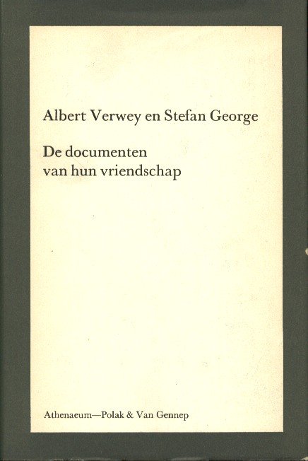 Nijland-Verwey, Mea - Albert Verwey en Stefan George. De documenten van hun vriendschap.