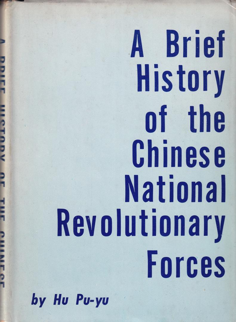 Pu-Yu, Hu e.a. - A brief history of the Chinese National Revolutionary Forces