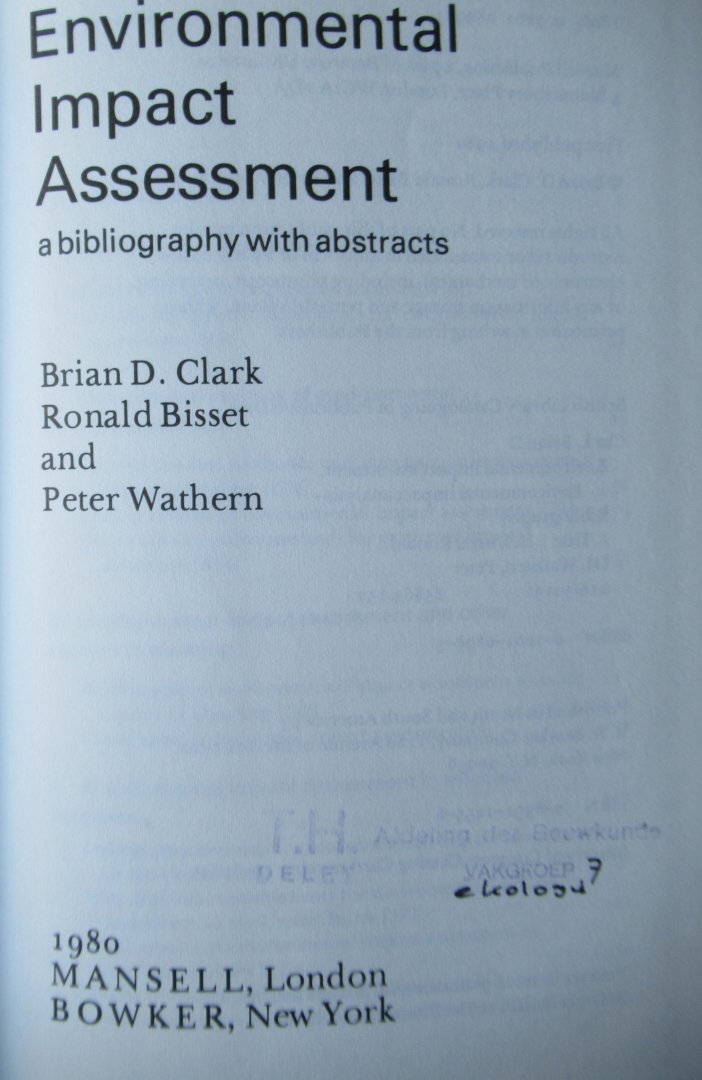 Clark. Brian D. - Bisset, Ronald - Wathern, Peter - Environmental Impact Assessment a bibliography with abstracts