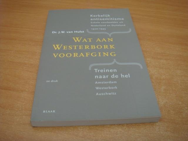 Hulst, J.W van - Wat aan Westerbork voorafging