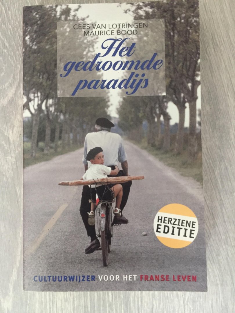 Bood, M. - Het gedroomde paradijs / cultuurwijzer voor het Franse leven
