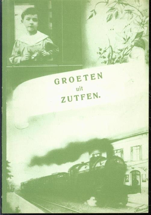 S J W Schouten - Groeten uit Zutfen. Per prent en plaat door Zutphen Anno 1905