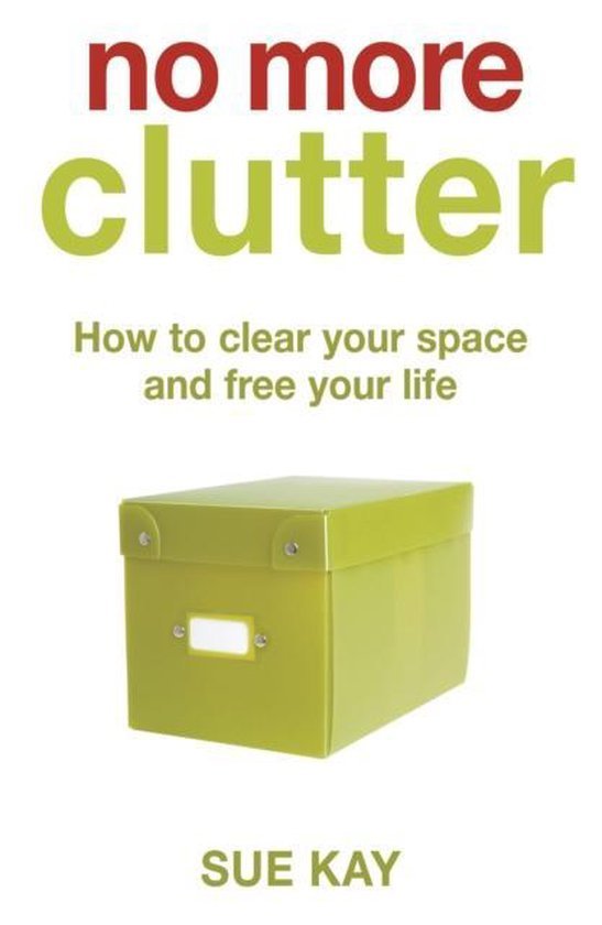 Sue Kay - No More Clutter